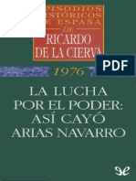 La Lucha Por El Poder. Así Cayó Arias Navarro (1976)