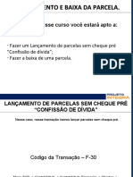 LANÇAMENTO DE PARCELAS - SEM CHEQUE PRÉ e BAIXA DE UMA PARCELA 2101ok