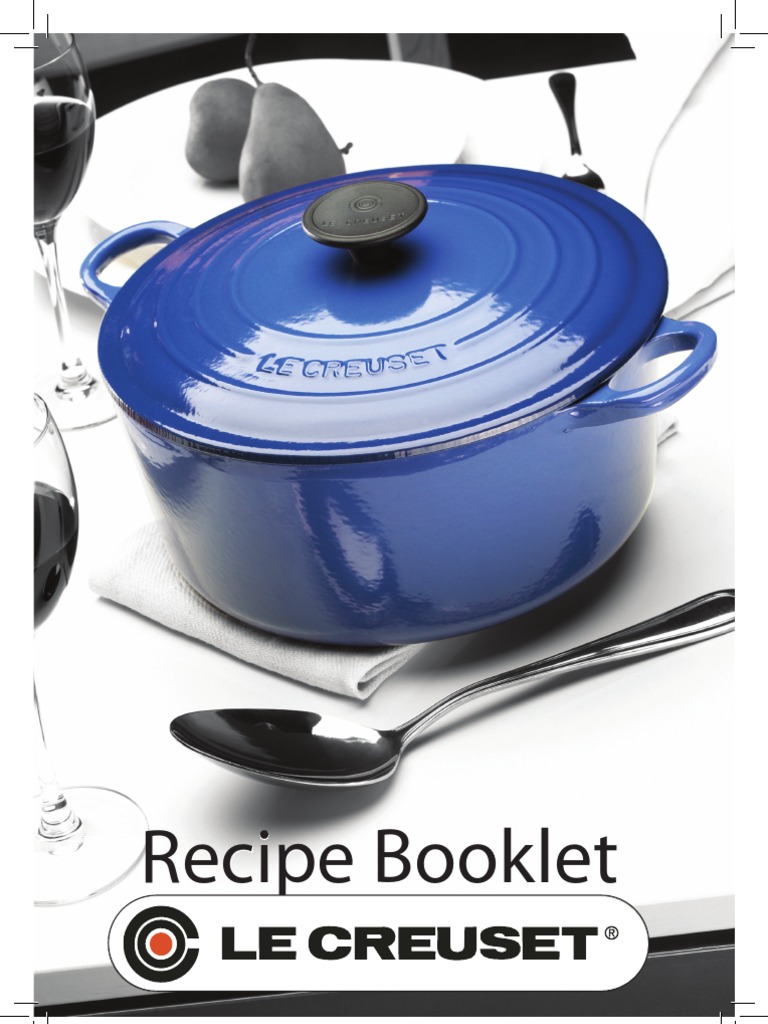 Le Creuset Care and Recipe Guide | PDF | Cast Iron Cookware | Cookware ...