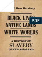 Jared Ross Hardesty - Black Lives, Native Lands, White Worlds - A History of Slavery in New England-Bright Leaf (2019)