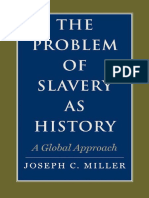(The David Brion Davis Series) Joseph C. Miller - The Problem of Slavery As History - A Global Approach-Yale University Press (2009)