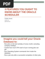 Five Features You Ought to Know About the Oracle Scheduler (PPT)