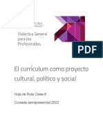 HojaDeRuta - Clase 6. El Curriculum Como Proyecto Cultural, Político y Social