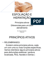 Princípios ativos para esfoliação e hidratação