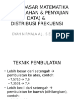 Dasar-Dasar Matematika (Pengolahan & Penyajian Data) & Distribusi Frekuensi