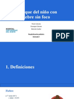 Ped ENFOQUE DEL NIÑO CON FIEBRE SIN FOCO