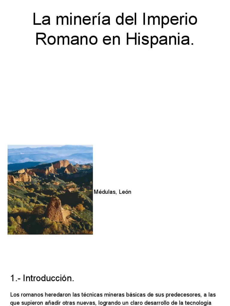 La Minería Del Imperio Romano en Hispania PDF Minería imperio Romano
