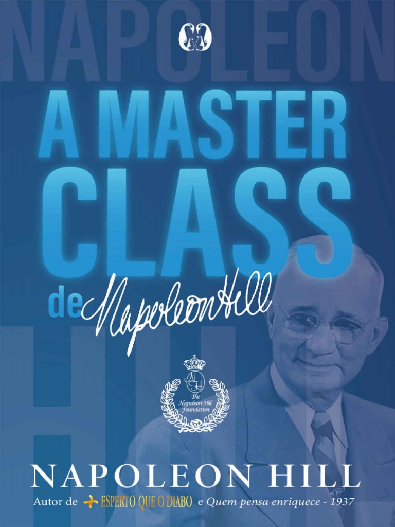 A Masterclass de Napoleon Hill - Napoleon Hill | PDF | Pensamento | Mente