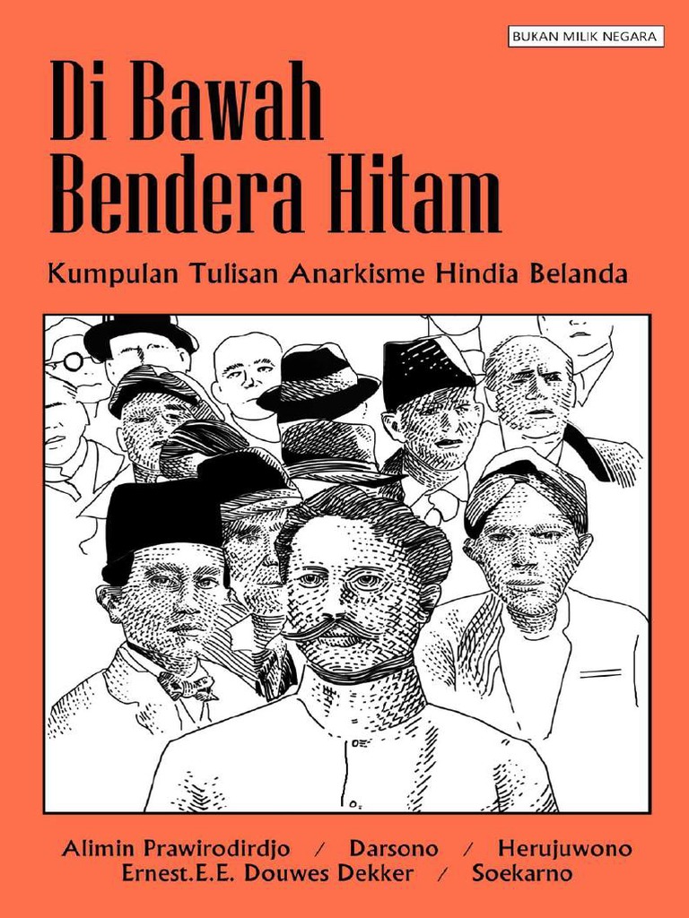 Di Bawah Bendera Hitam Kumpulan Tulisan Anarkisme Hindia Belanda ...