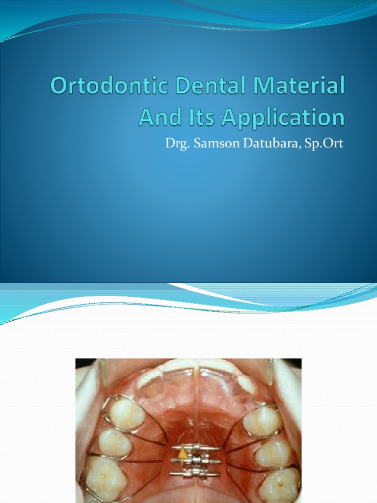 Top 2 Orthodontic Dental Material and Its Application PDF Poly
