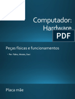 Peças fundamentais do hardware de um computador