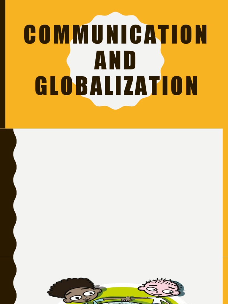 Communication and Globalization PDF Globalization Communication