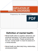 Classification of Mental Disorders: Prepared By: Ms. Snehal Kapadiya M.SC (N) Acon