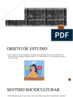 Objeto de Estudio Y Sentido Sociocultural de La Ética