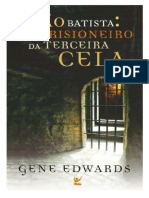 Joao Batista o Prisioneiro Da Terceira Cela Gene Edwards - Compress