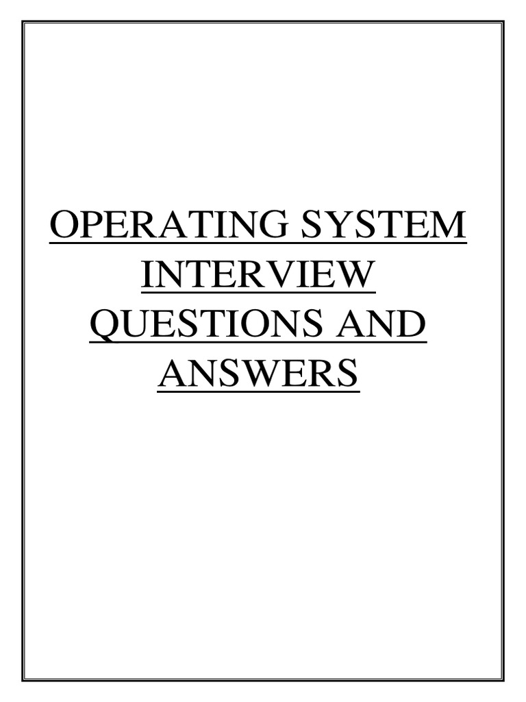 Operating System Interview Questions & Answers | PDF | Scheduling ...
