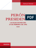 Samuel Amaral - Perón Presidente - Las Elecciones Del 24 de Febrero de 1946, Vol. 3-Editorial de La Universidad Nacional de Tres de Febrero (2018)