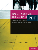 James Midgley, Amy Conley - Social Work and Social Development - Theories and Skills For Developmental Social Work-Oxford University Press (2010)