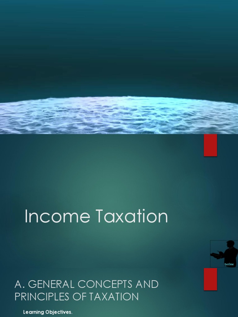 Understanding the Foundations of Taxation An Overview of the General