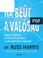 Dr. Russ Harris: Ha Beüt A Valóság - Hogyan Éljünk Túl És Fordítsuk Javunkra Az Élet Ránk Mért Csapásait?