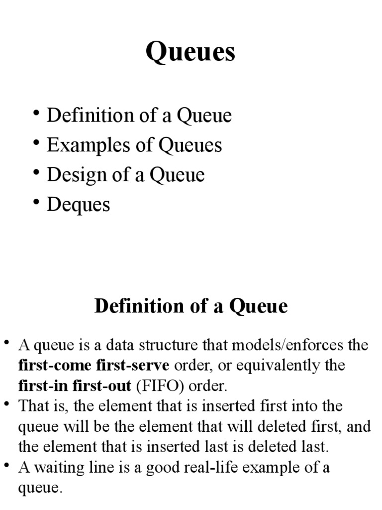 Queues: - Definition of A Queue - Examples of Queues - Design of A ...