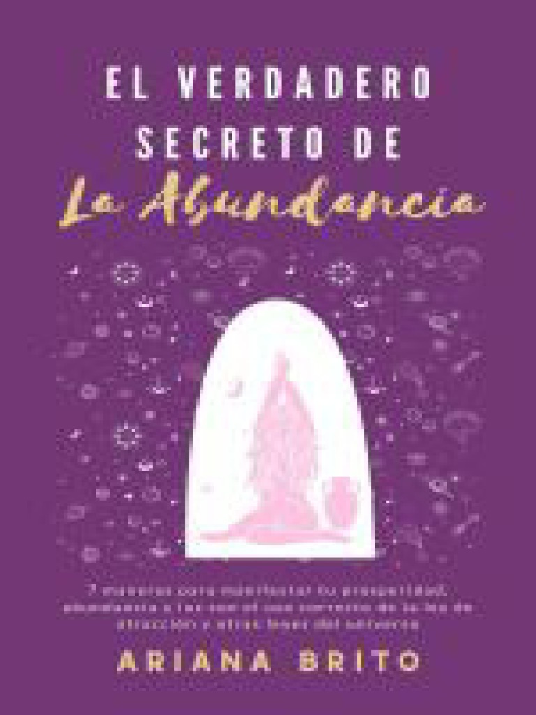 EL VERDADERO SECRETO DE LA ABUNDANCIA_ 7 Maneras para manifestar tu ...