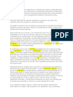 Se Entiende Por Machismo Un Sistema de Valores Irracionales Que Exalta Ciertos Tipos de Conducta Por Considerarlos Altamente Masculinos