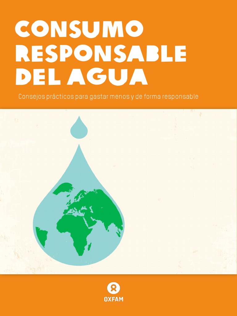Consumo Responsable Del Agua | PDF | Agua | Escasez de agua