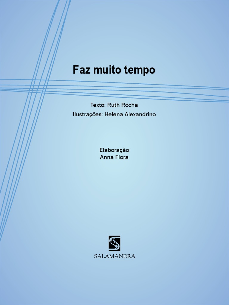 Faz Muito Tempo. Texto - Ruth Rocha Ilustrações - Helena Alexandrino ...