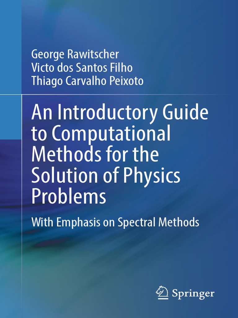 An Introductory Guide To Computational Methods For The Solution of ...