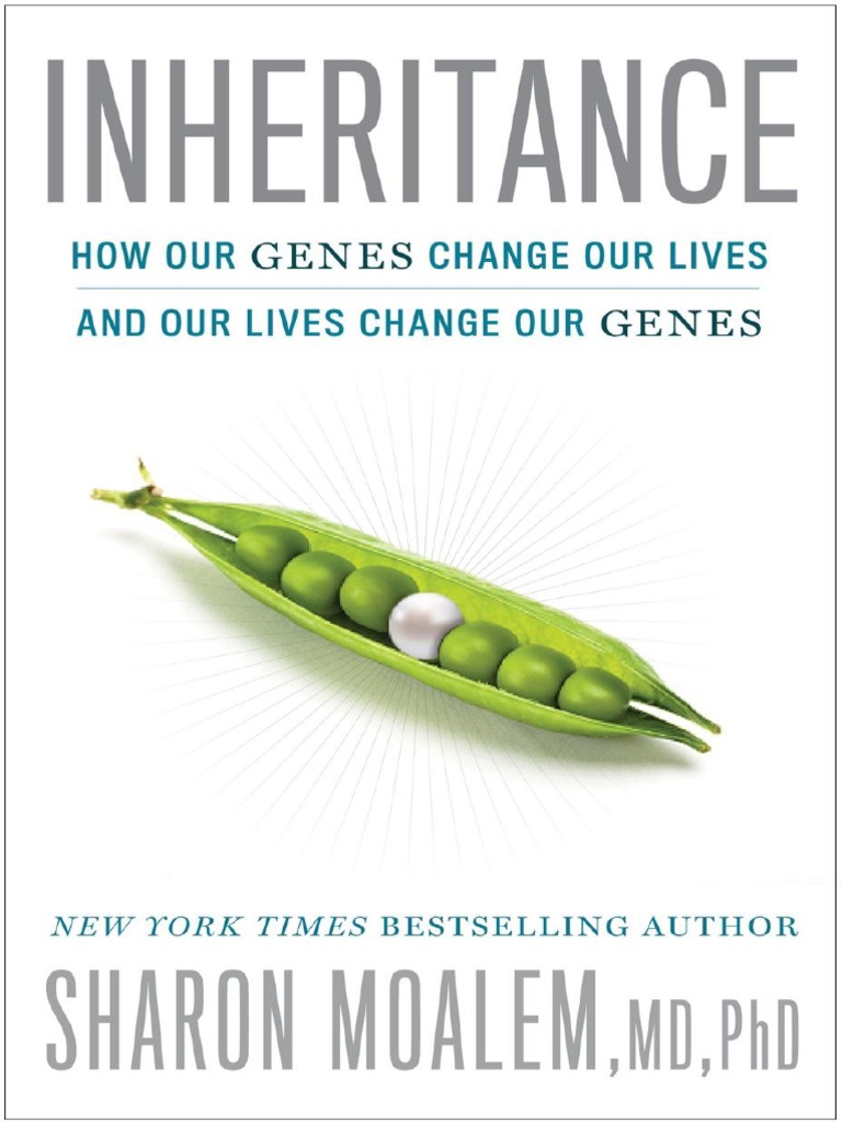 Inheritance How Our Genes Change Our Lives and Our Lives Change Our