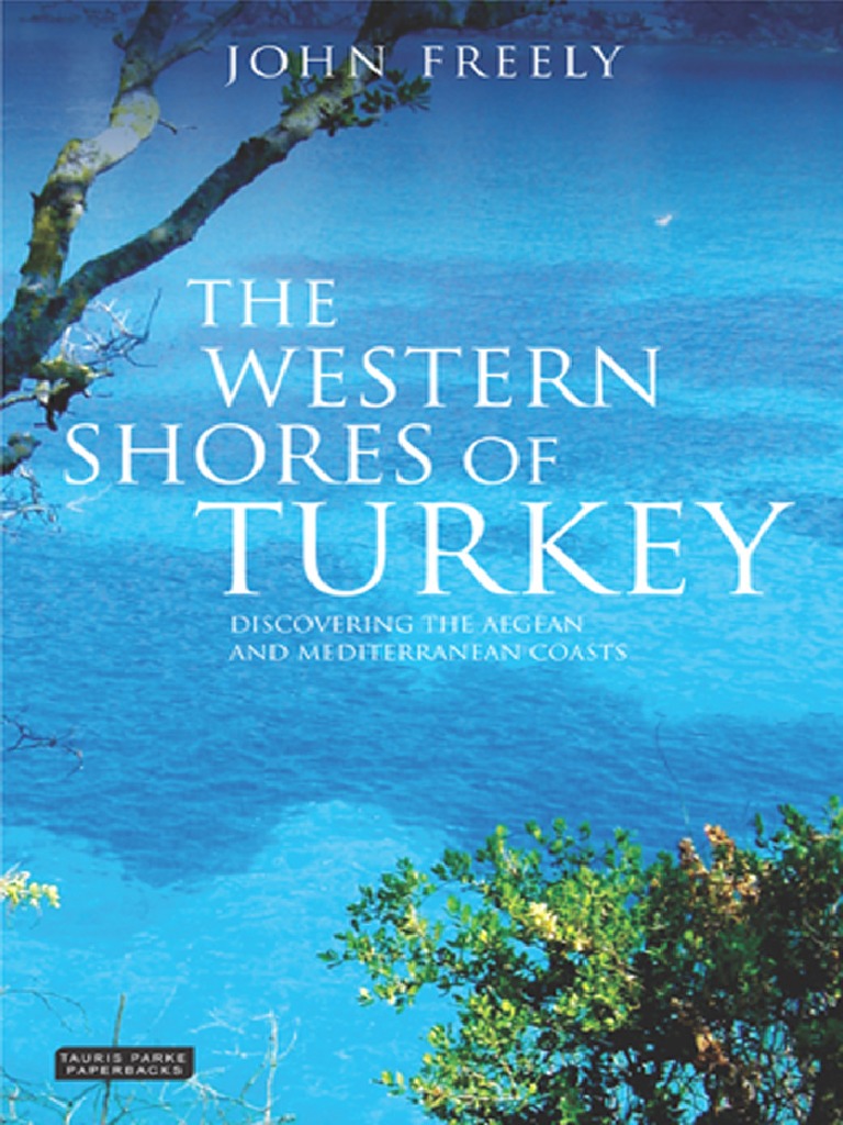 The Western Shores of Turkey Discovering The Aegean and Mediterranean  Coasts Compress | PDF | Dardanelles | Anatolia, image size:768x1024