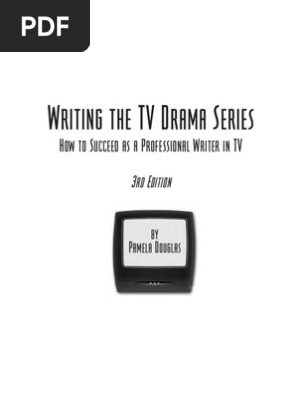 Writing the TV Drama Series 3rd edition