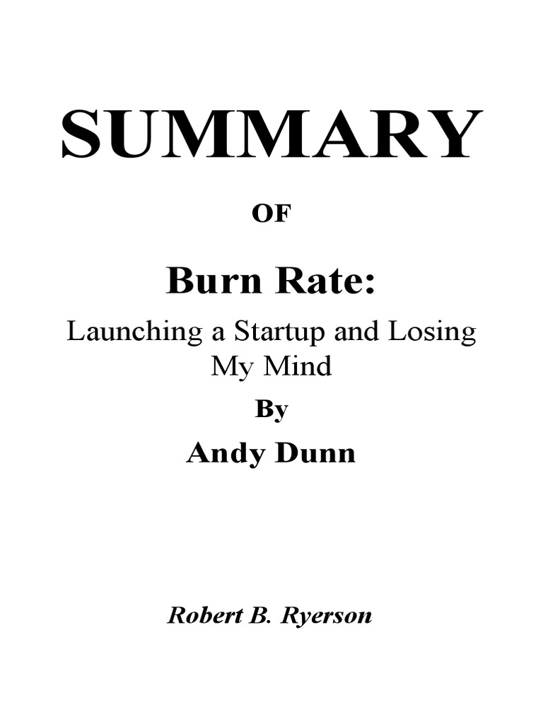 summary-of-burn-rate-launching-a-startup-and-losing-my-mind-pdf
