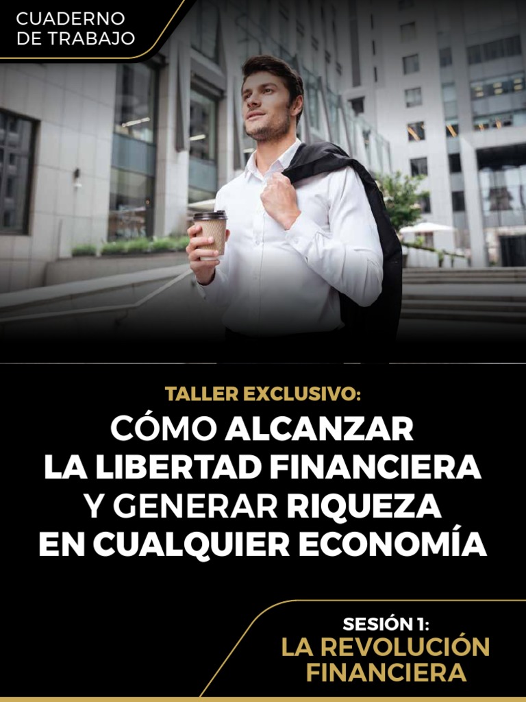 Cómo alcanzar la libertad financiera y generar riqueza en cualquier ...