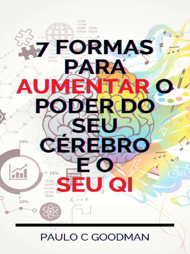 7 Formas para Aumentar o Poder Do Seu Cérebro e o Seu QI | PDF ...