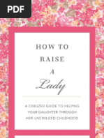 How to Raise A Lady