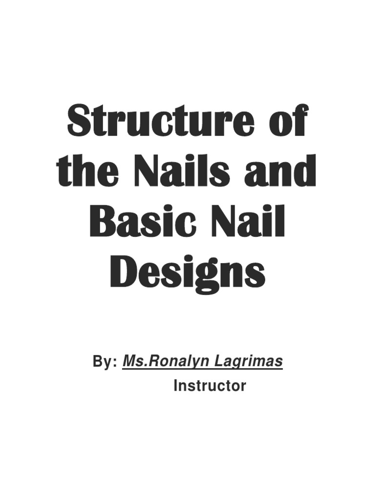 Basic Nail Designs PDF Nail (Anatomy) Integumentary System