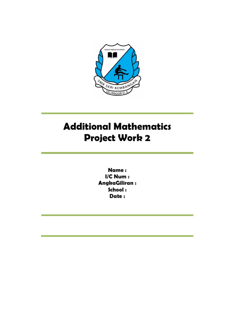 Additional Mathematics Project Work 2: Name: I/C Num: Angkagiliran ...