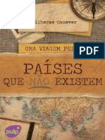 Uma Viagem Pelos Países Que Não Existem - Guilherme Canever