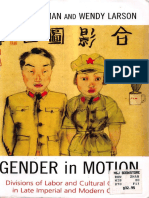 Gender in Motion Divisions of Labor and Cultural Change in Late Imperial and Modern China by Bryna Goodman, Wendy Larson 