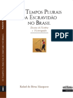 Os TEMPOS PLURAIS DA ESCRAVIDÃO NO BRASIL Ensaios de História e Historiografi A