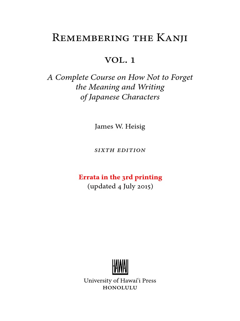 Remembering The Kanji Vol. 1: A Complete Course On How Not