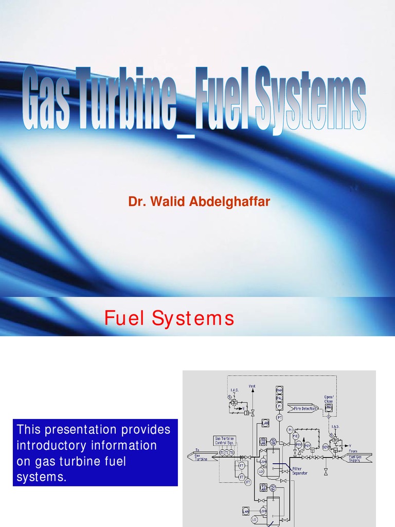 Gas Turbine Fuel Systems Overview | PDF | Valve | Gas Turbine