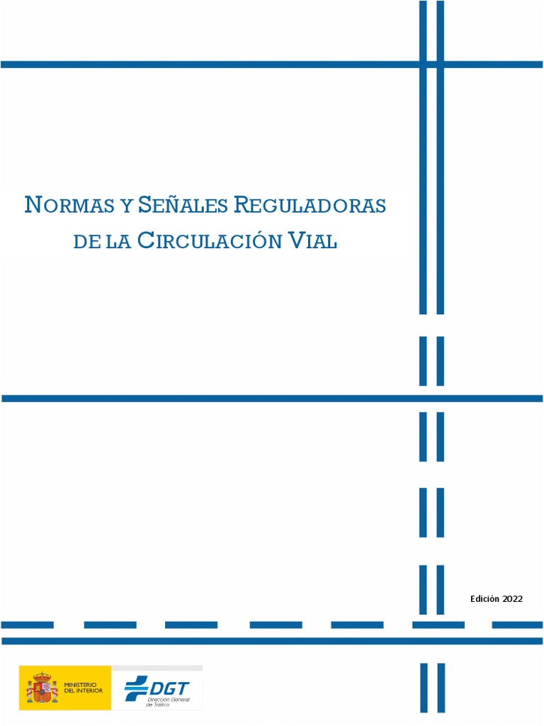 01 - NORMAS Y SEÑALES REGULADORAS DE LA CIRCULACIÓN VIAL. Edición 2022 ...