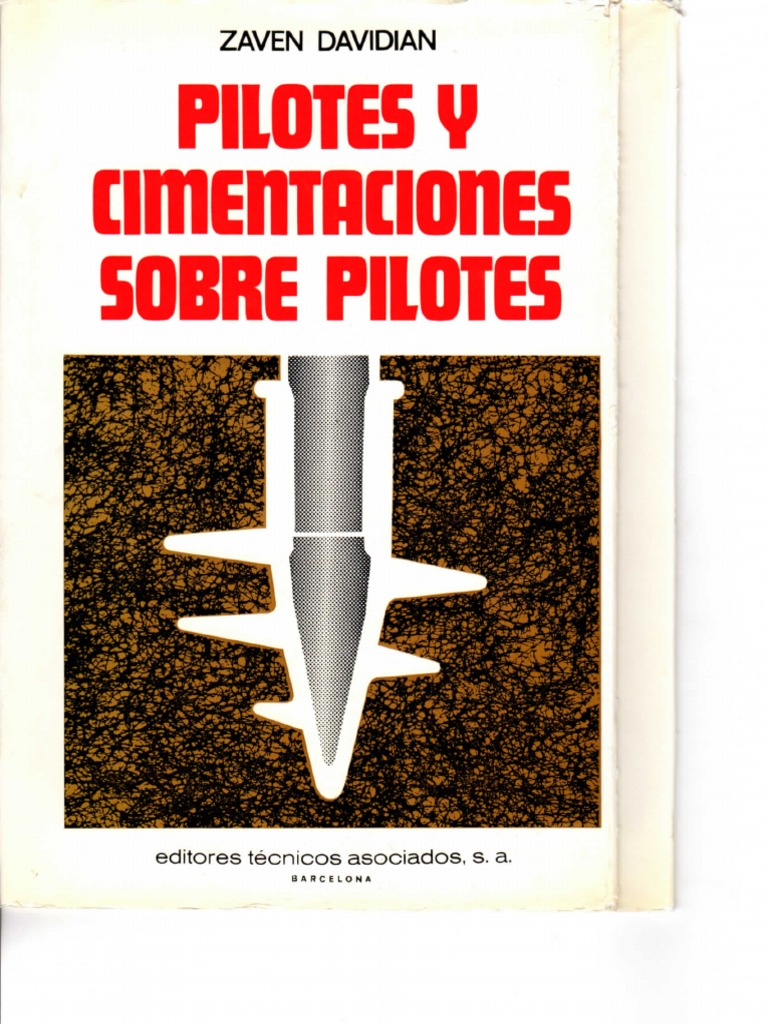 Pilotes y Cimentaciones Sobre Pilotes - Zaven Davidian | PDF