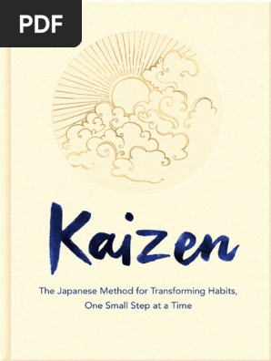 Kaizen - The Japanese Method for Transforming Habits, One Small Step at a Time