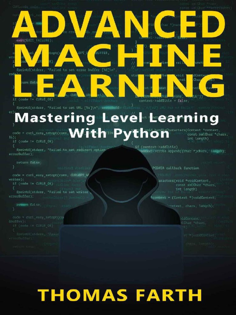 Advanced Machine Learning Mastering Level Learning With Python | PDF ...
