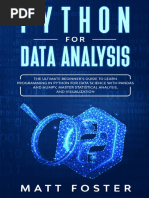 Python For Data Analysis - The Ultimate Beginner's Guide To Learn Programming in Python For Data Science With Pandas and NumPy, Master Statistical Analysis, and Visualization (2020)