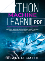 Python Machine Learning - The Crash Course For Beginners To Programming and Deep Learning, Artificial Intelligence, Neural Networks and Data Science. Scikit Learn, Tensorflow, Pandas An